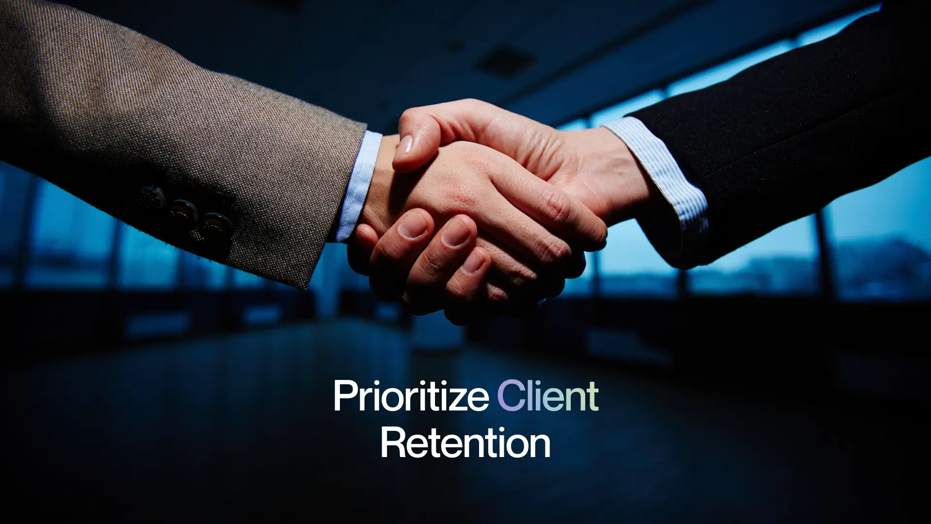 7. Prioritize Client Retention 7. Prioritize Client Retention